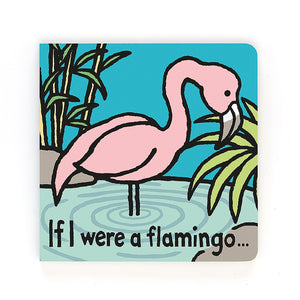 If I Were a Flamingo Board Book